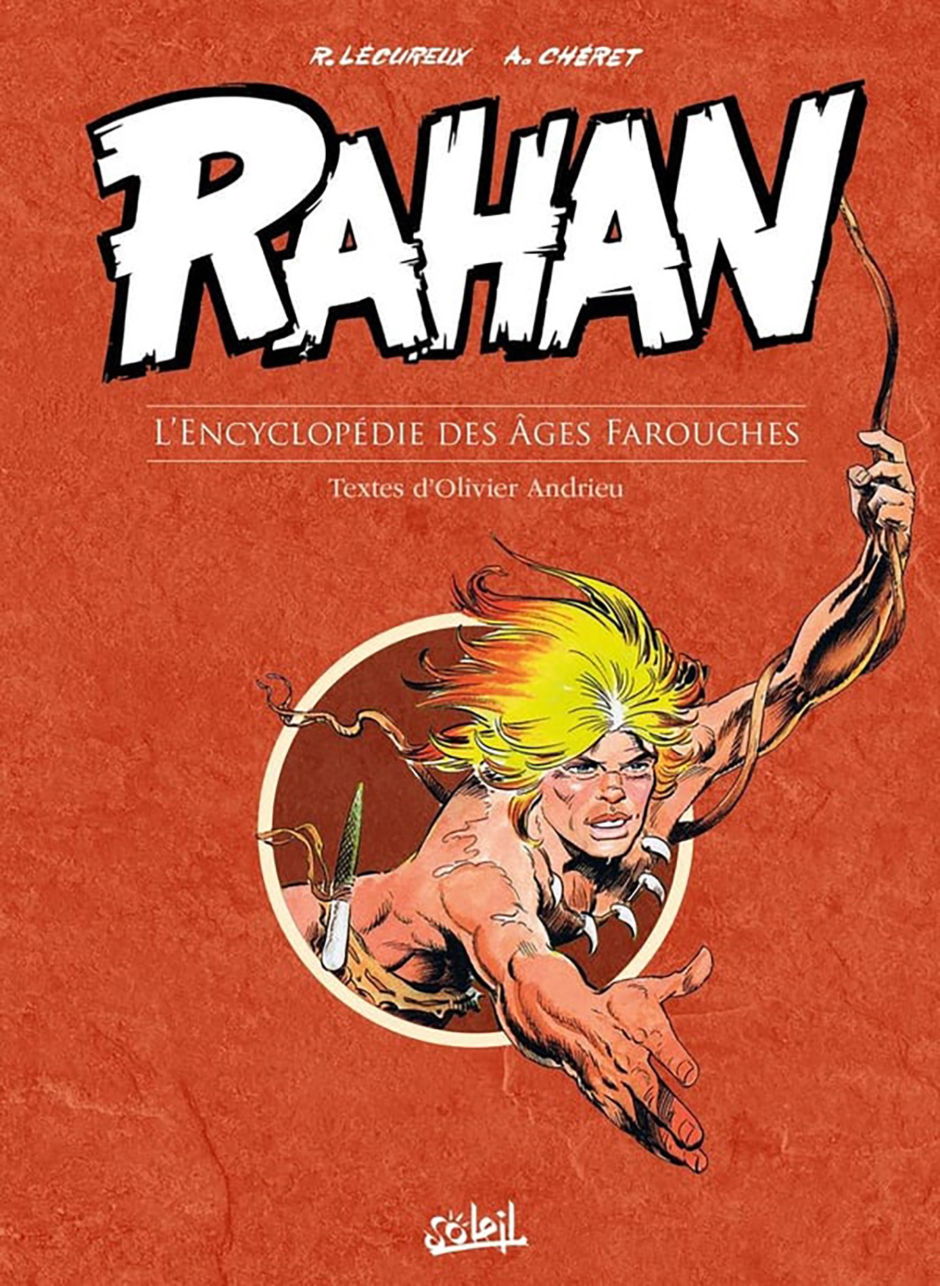 Rahan – L’encyclopédie des Âges Farouches (dédicacé) – Éditions Soleil (Pré-commande)