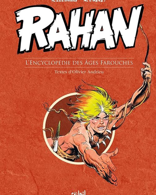 Rahan – L&rsquo;encyclopédie des Âges Farouches (dédicacé) – Éditions Soleil (Pré-commande)